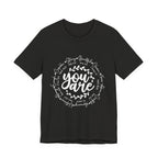 You Are T-Shirt