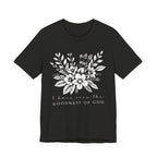 I Have Seen the Goodness of God T‑Shirt