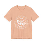 You Are T-Shirt