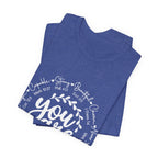 You Are T-Shirt