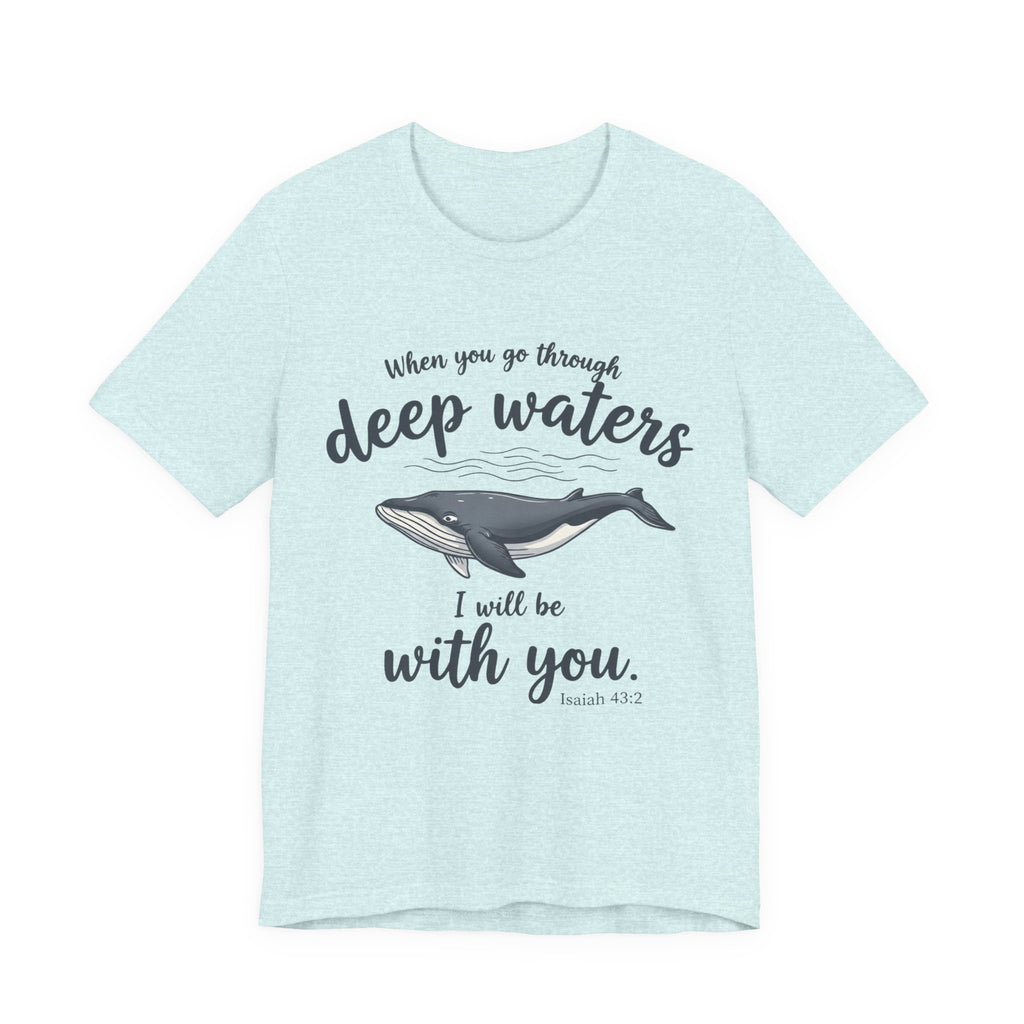 I will be with you T-Shirt