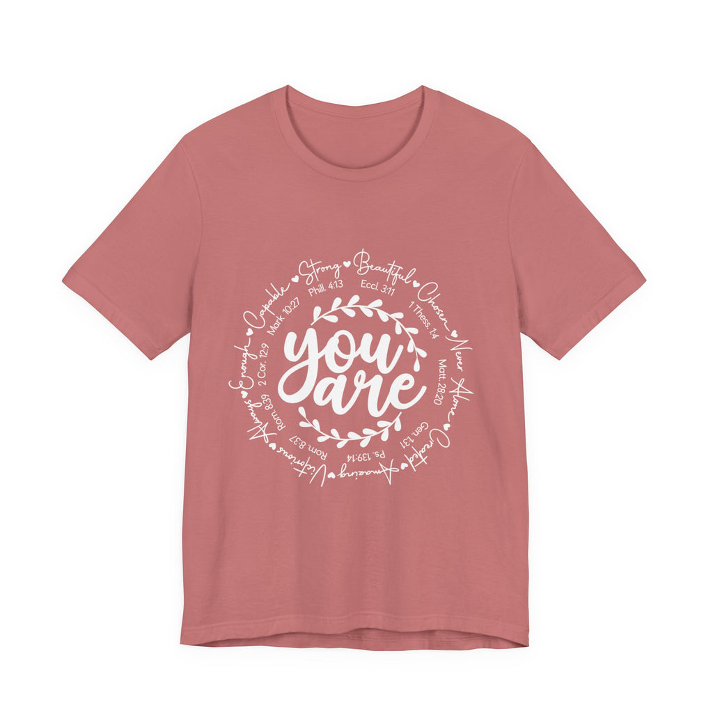 You Are T-Shirt