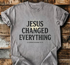 Jesus Changed Everything T-Shirt