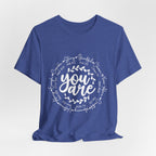 You Are T-Shirt