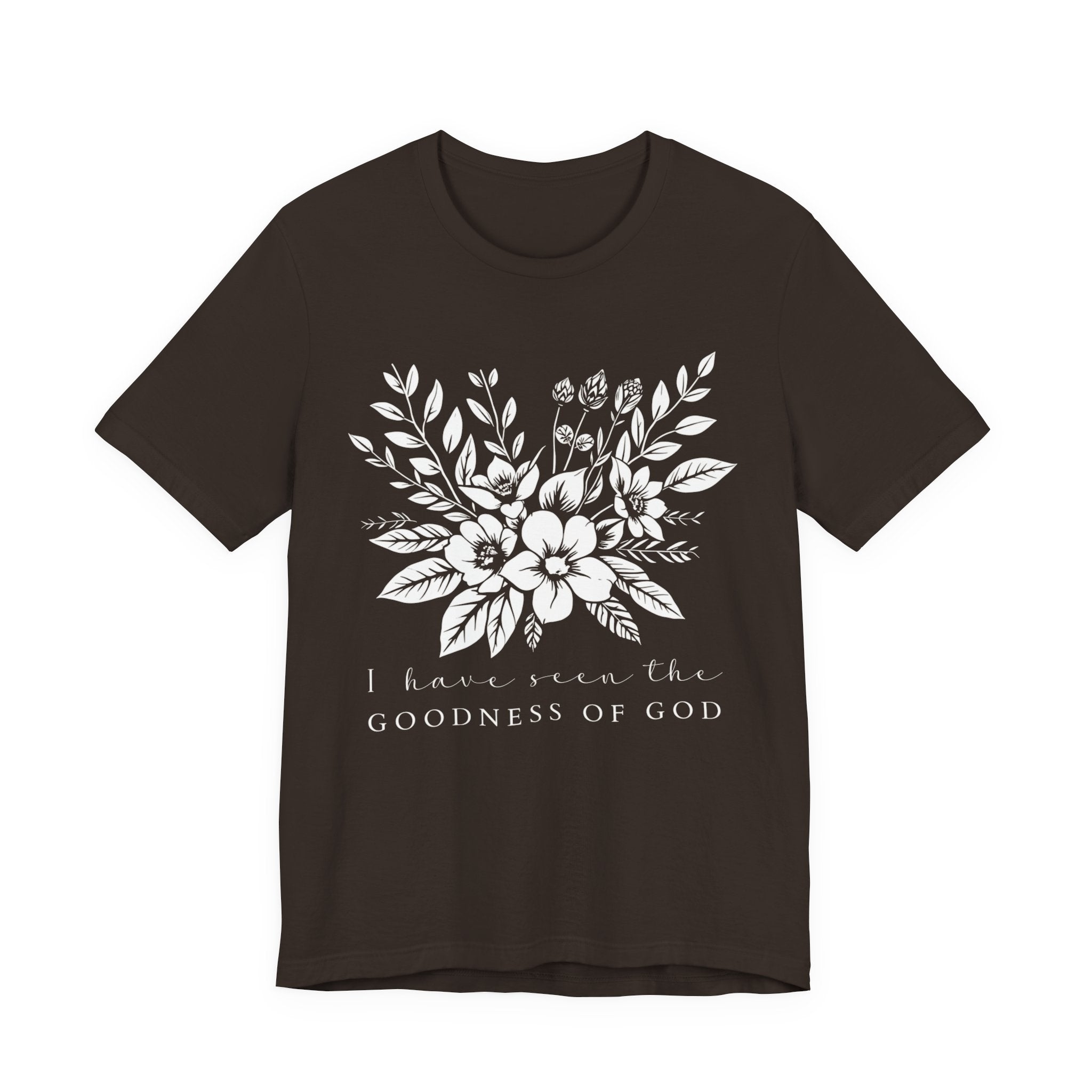 I Have Seen the Goodness of God T‑Shirt