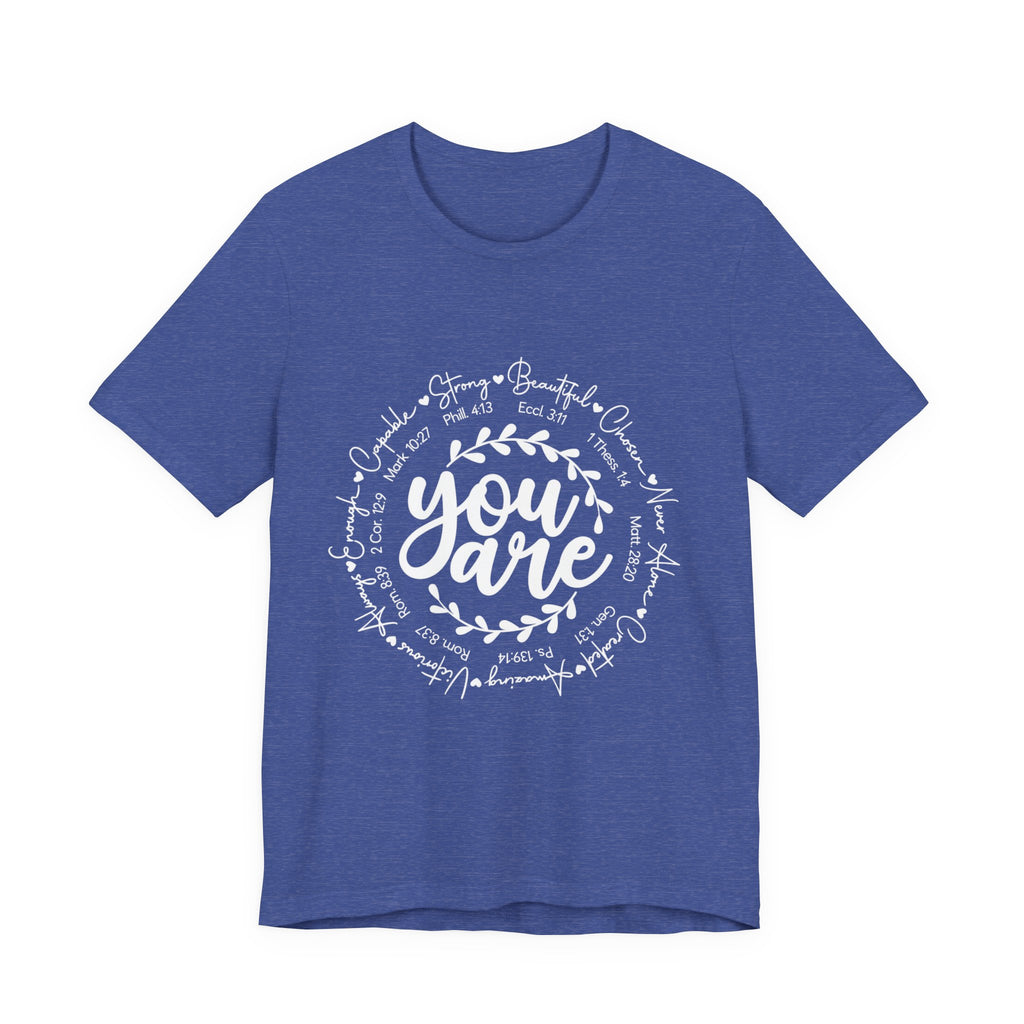 You Are T-Shirt