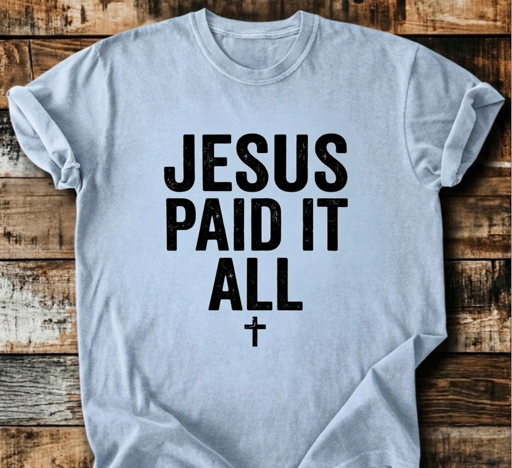 Jesus Paid It All T-Shirt