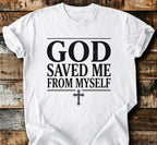 God Saved Me T-shirt