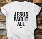 Jesus Paid It All T-Shirt