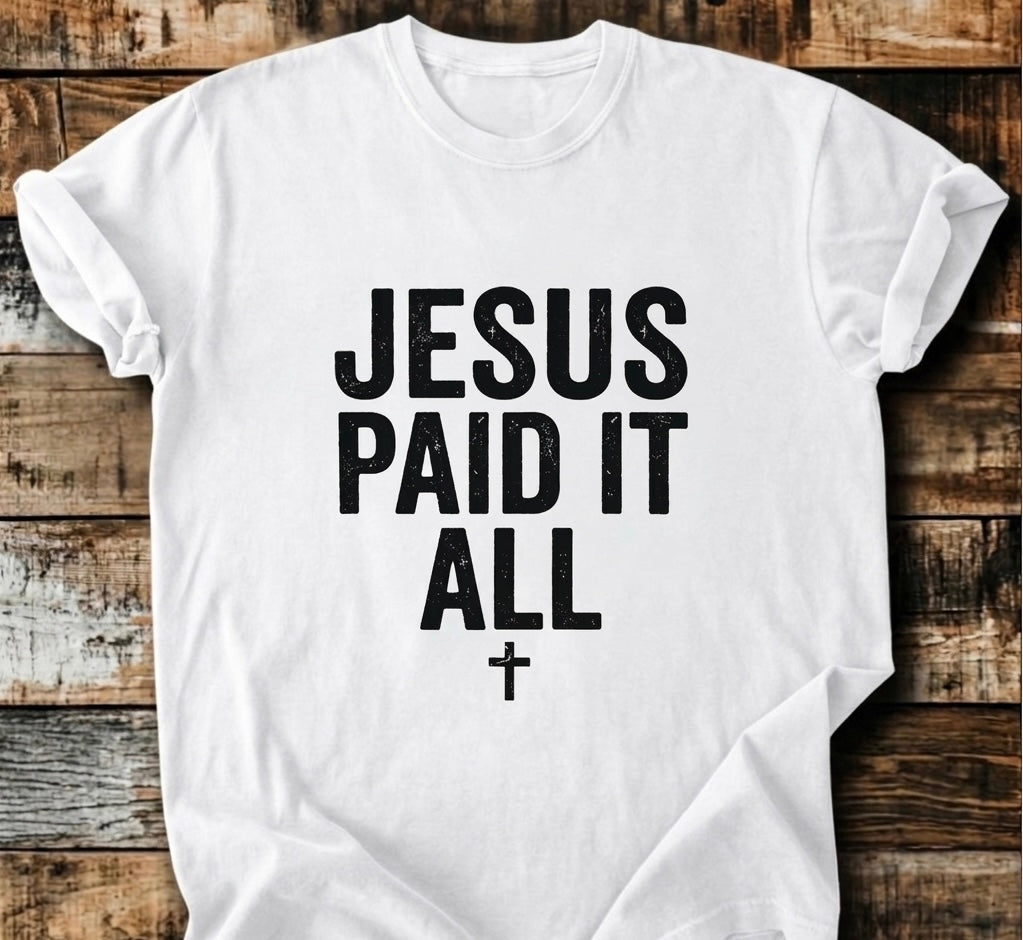 Jesus Paid It All T-Shirt