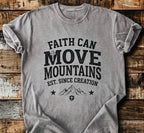 Faith Can Move Mountains T-Shirt