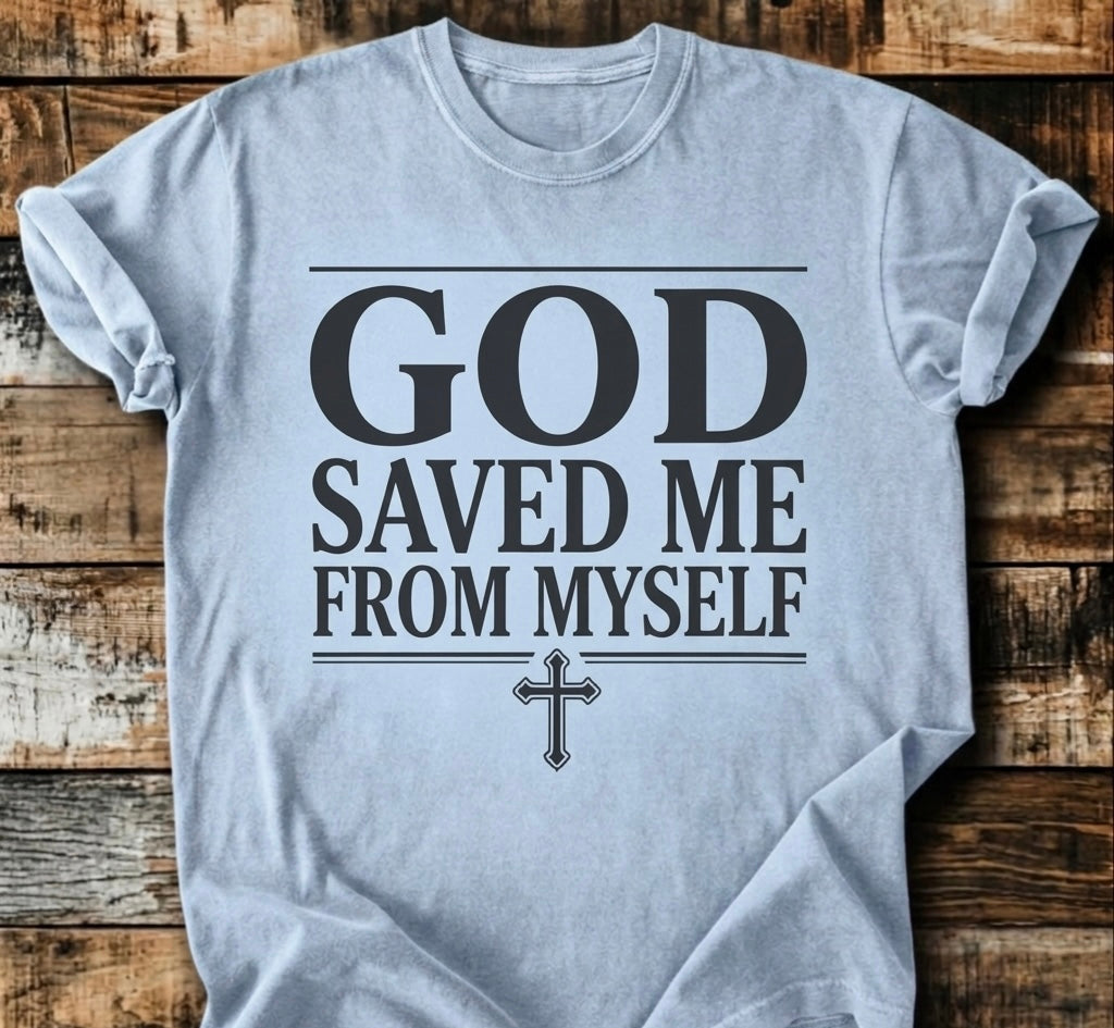 God Saved Me T-shirt