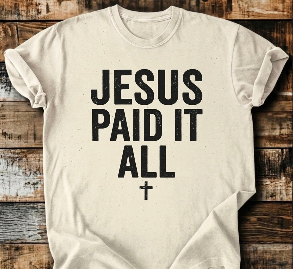 Jesus Paid It All T-Shirt