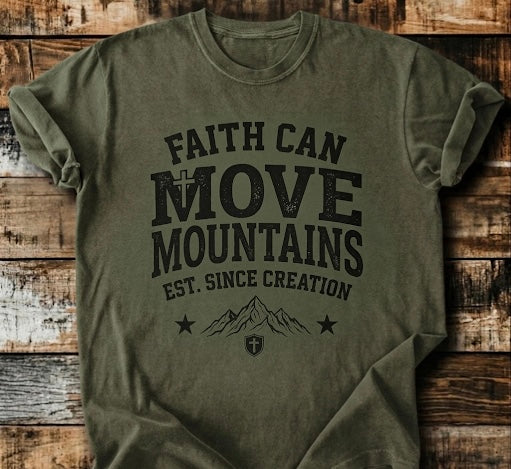 Faith Can Move Mountains T-Shirt
