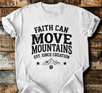 Faith Can Move Mountains T-Shirt